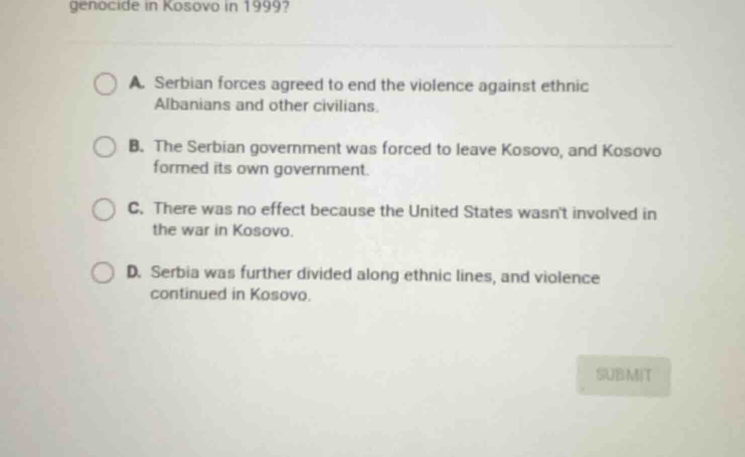 genocide in kosovo in 1999? a. serbian forces agreed to end the violenc…