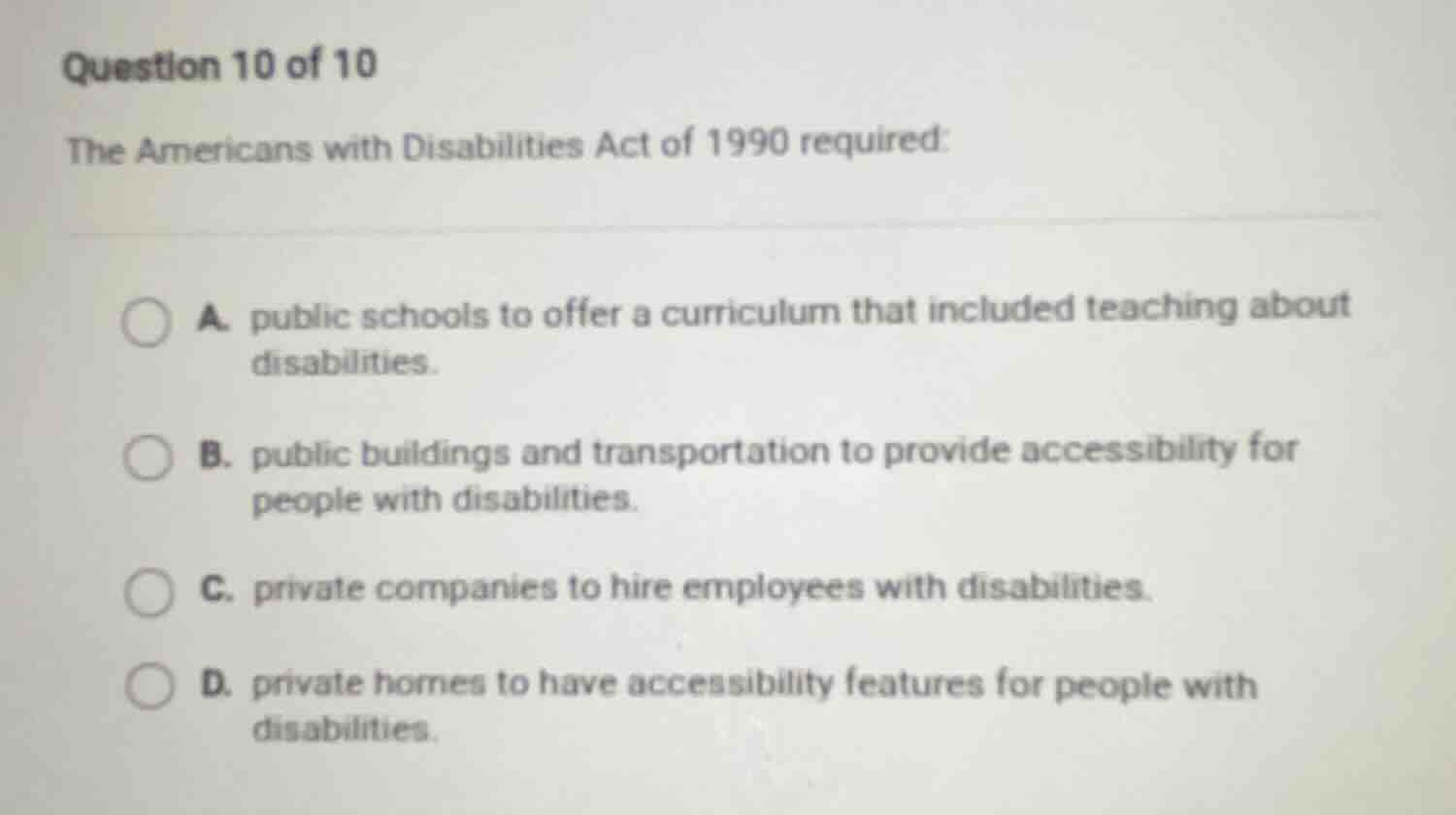 question 10 of 10 the americans with disabilities act of 1990 required:…