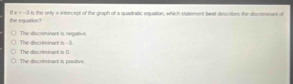 if (x = -3) is the only (x)-intercept of the graph of a quadratic equat…
