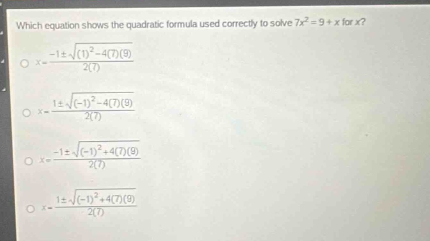 which equation shows the quadratic formula used correctly to solve (7x^…