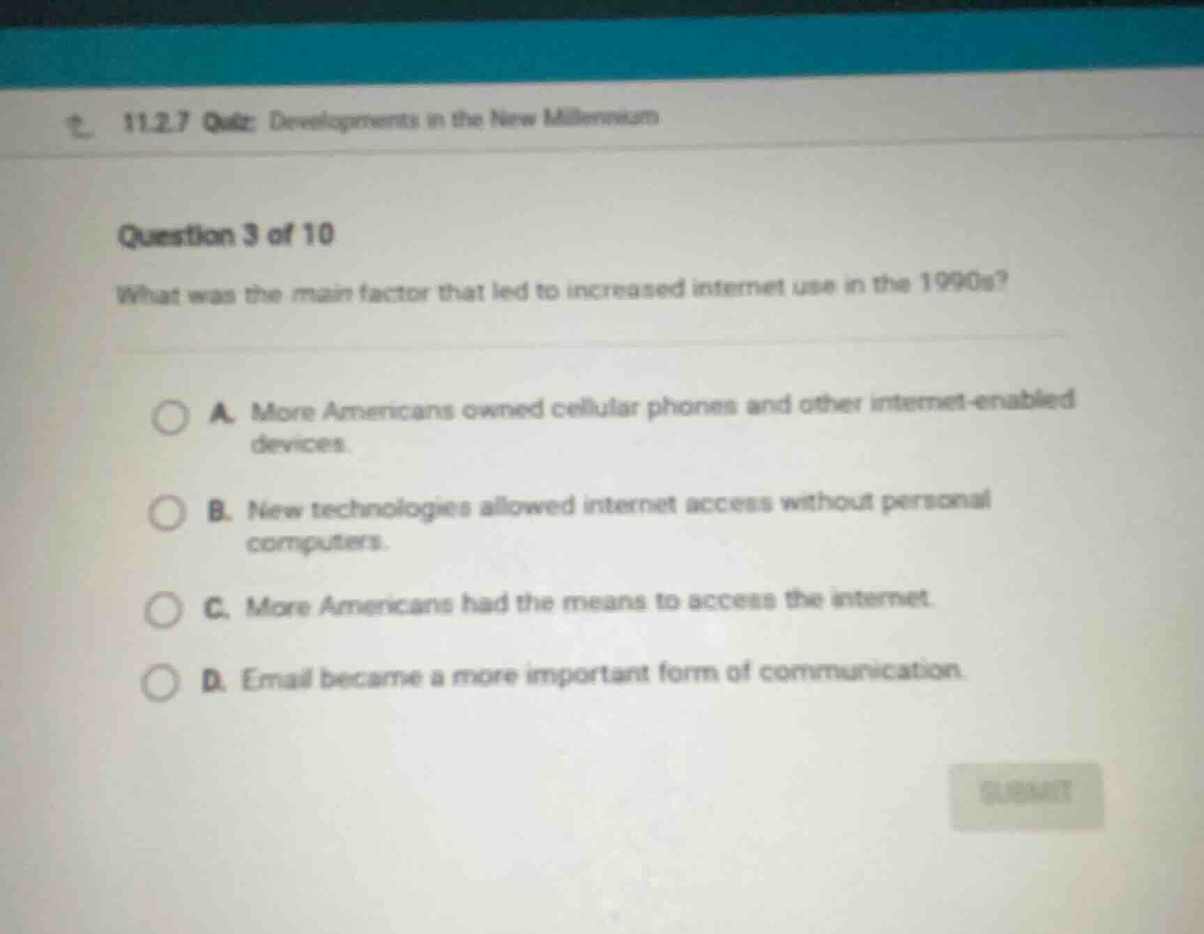 11.2.7 quiz: developments in the new millennium question 3 of 10 what w…