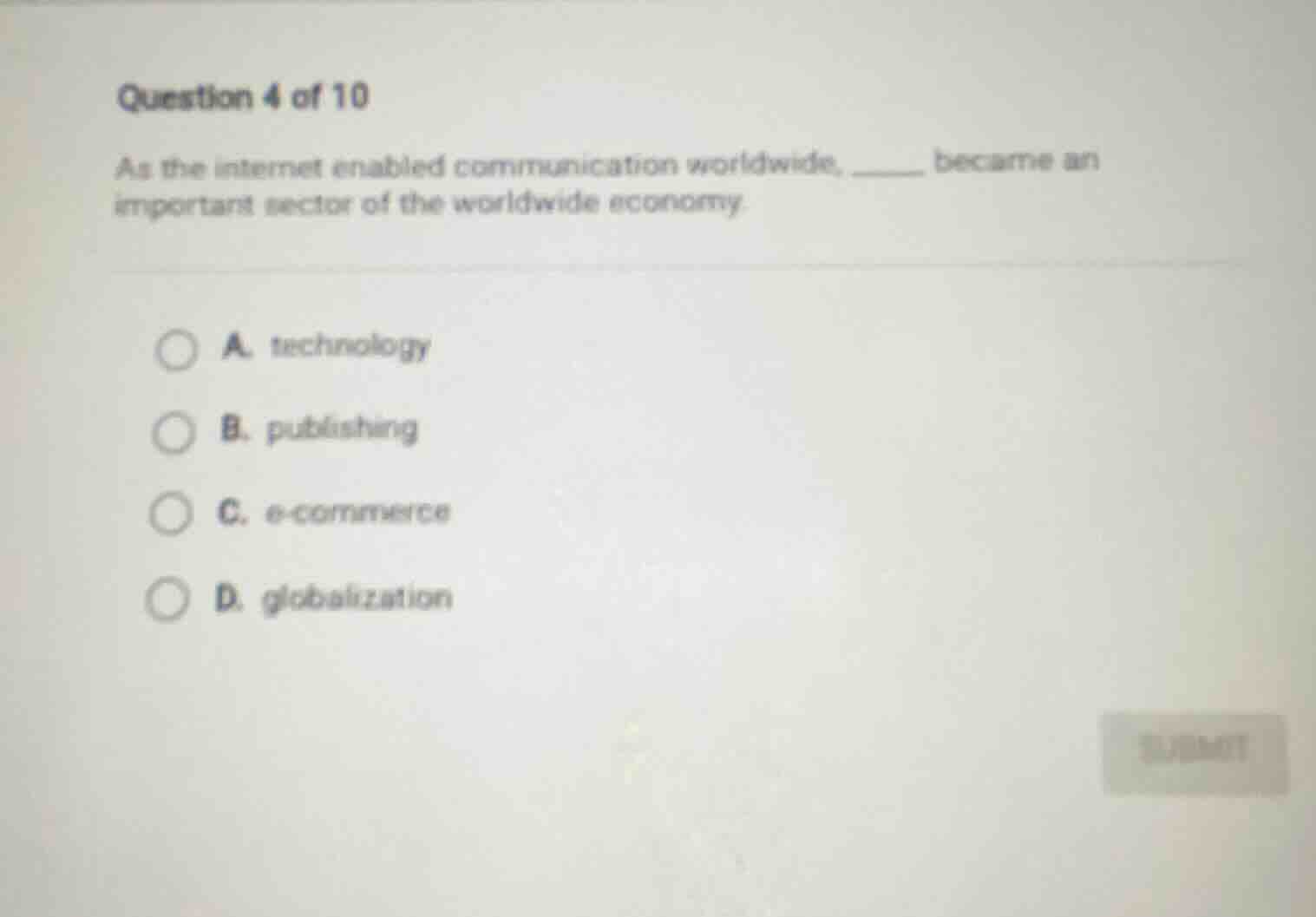 question 4 of 10 as the internet enabled communication worldwide, _____…