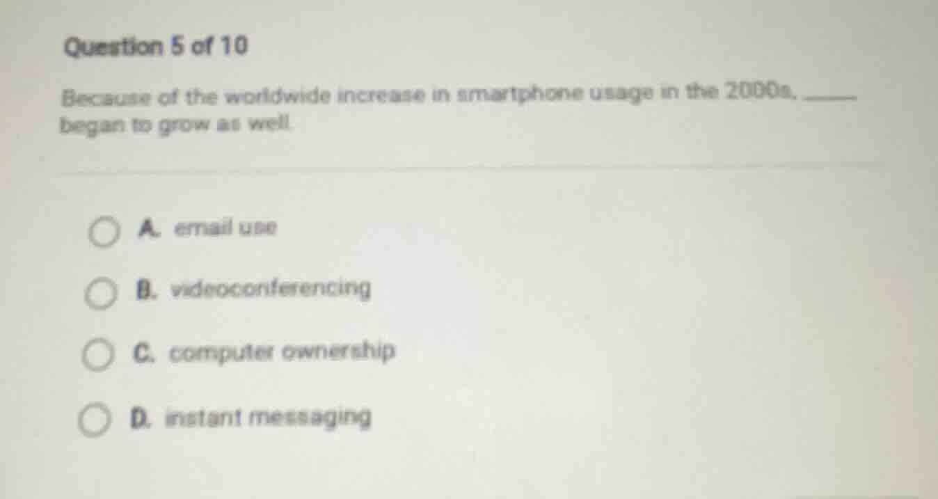 question 5 of 10 because of the worldwide increase in smartphone usage …
