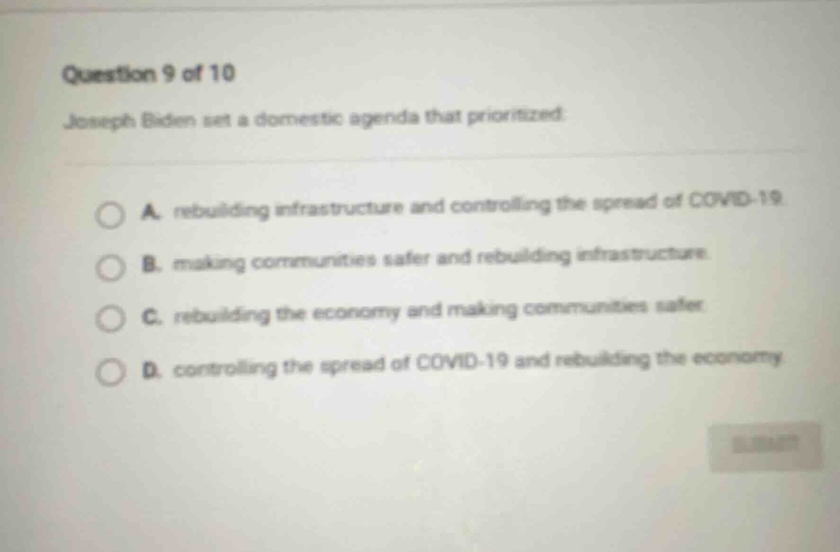 question 9 of 10 joseph biden set a domestic agenda that prioritized: a…