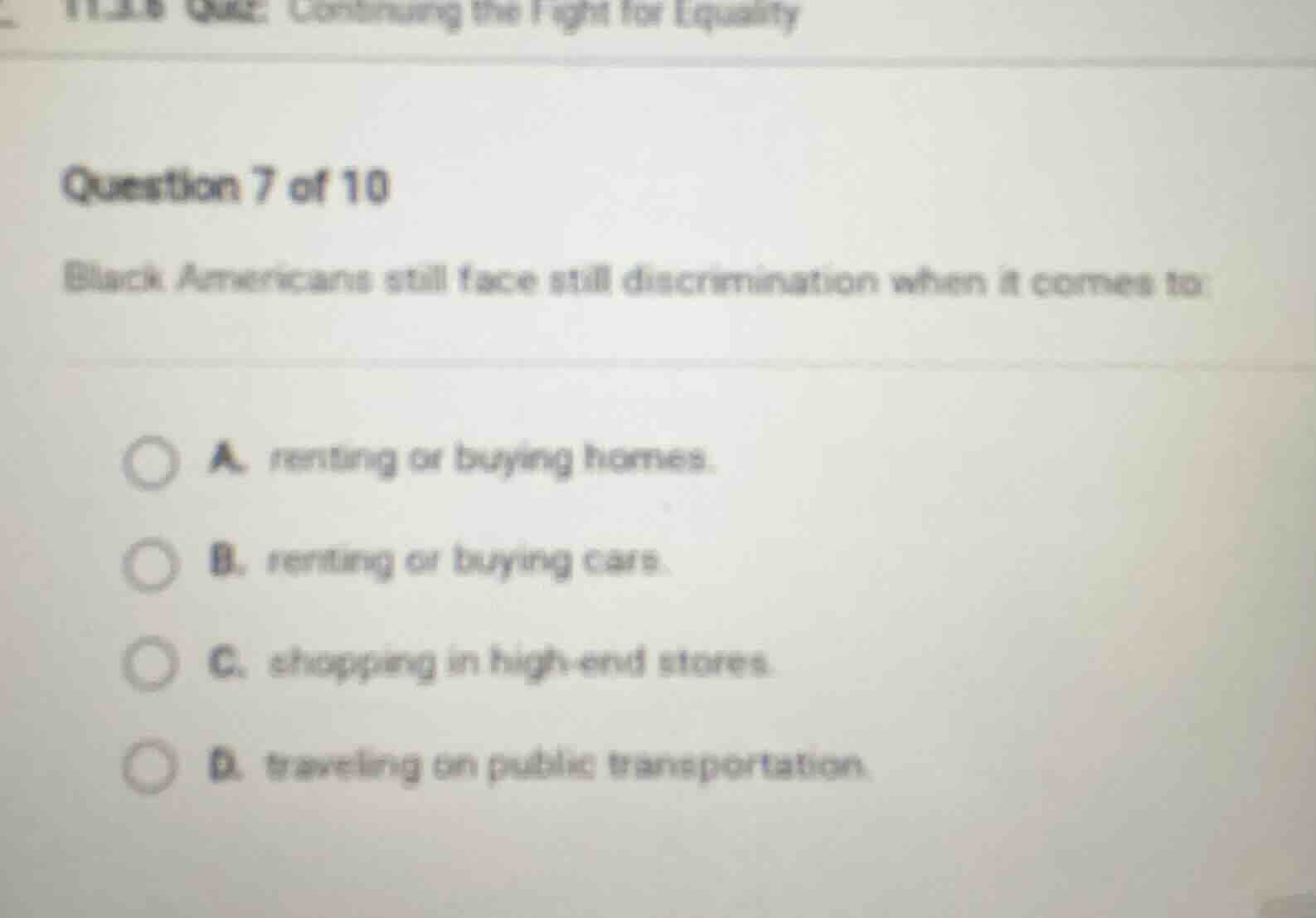 question 7 of 10 black americans still face still discrimination when i…