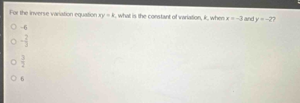 for the inverse variation equation (xy = k), what is the constant of va…