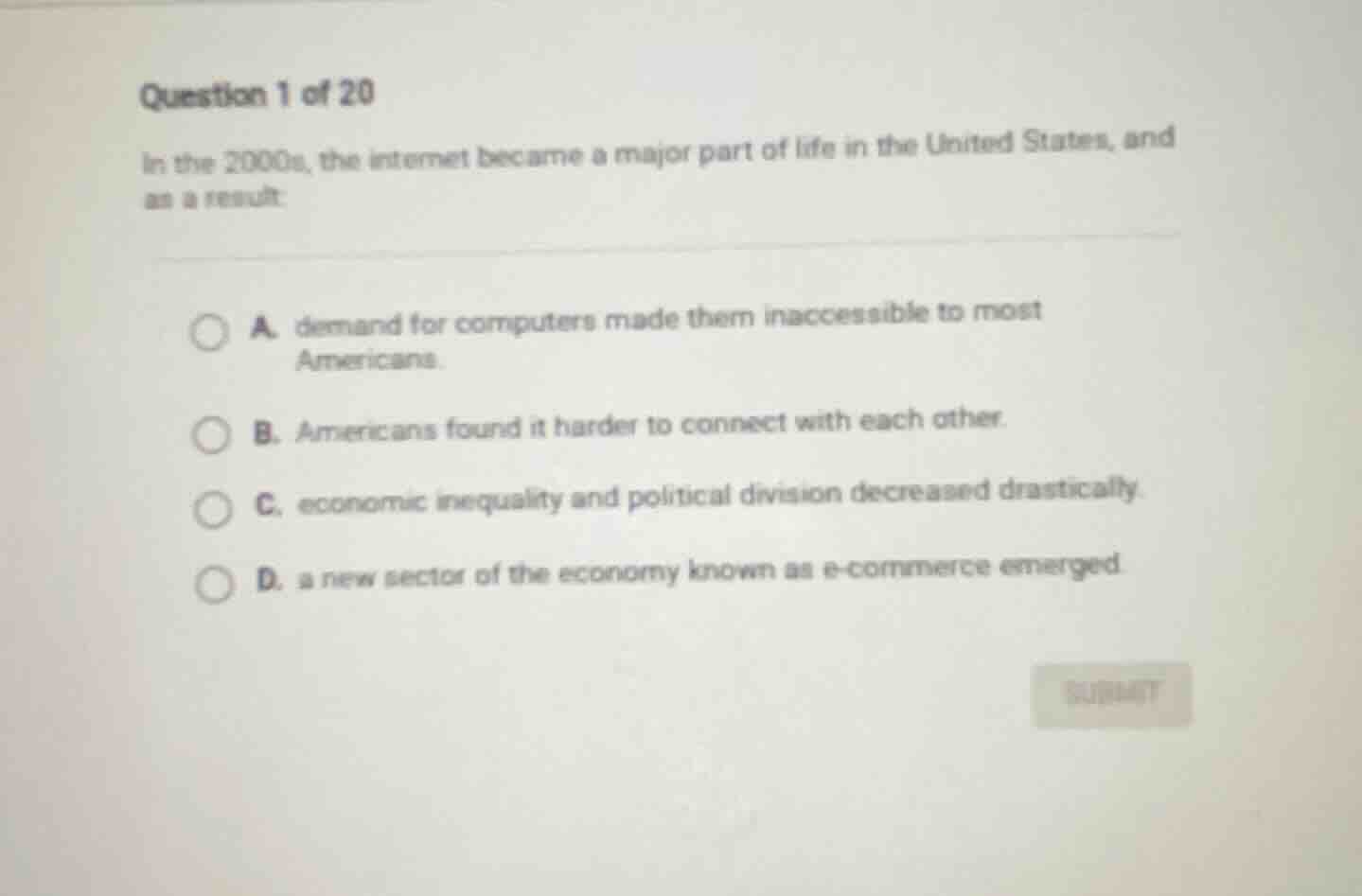 question 1 of 20 in the 2000s, the internet became a major part of life…