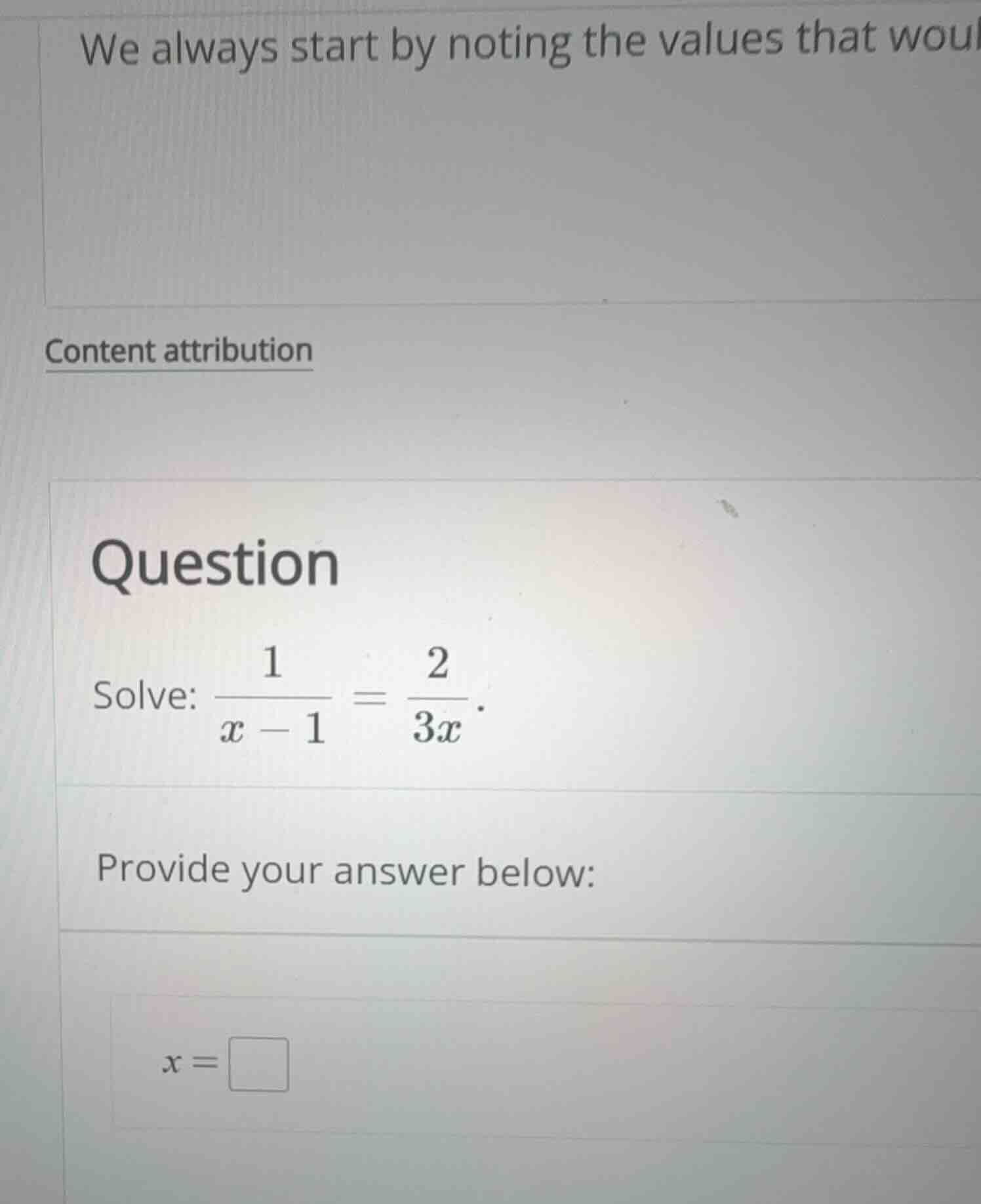question solve: \\(\\frac{1}{x - 1} = \\frac{2}{3x}\\). provide your an…