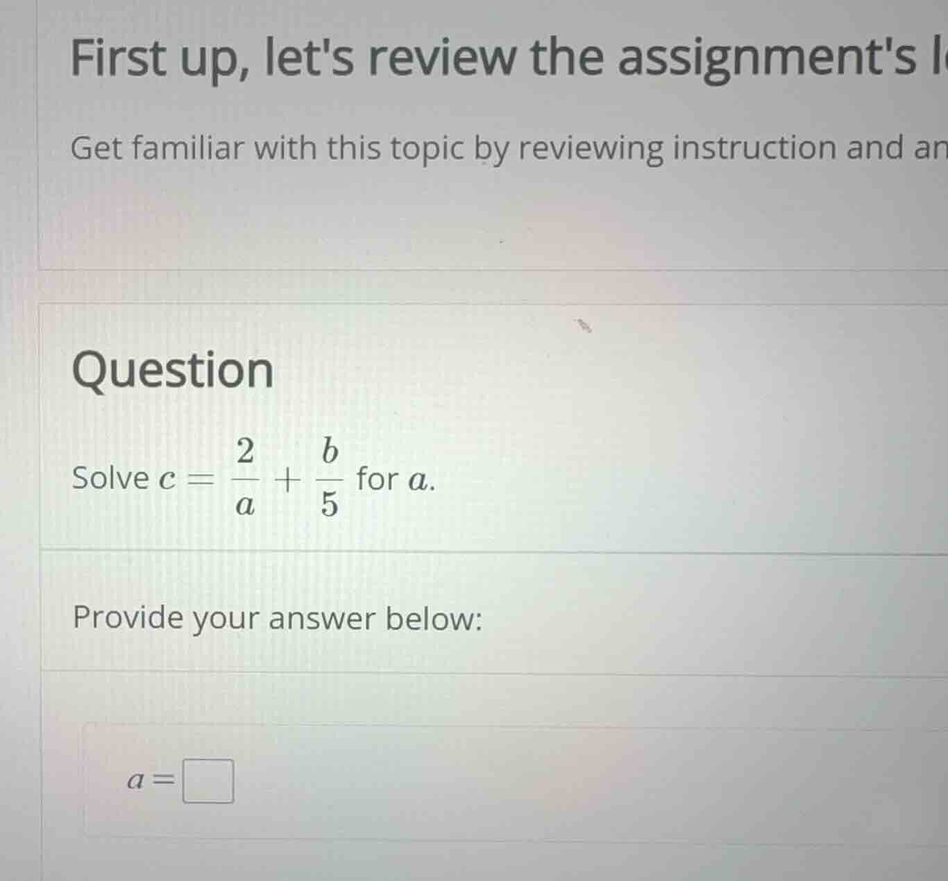 question solve \\(c = \\frac{2}{a} + \\frac{b}{5}\\) for \\(a\\). provi…