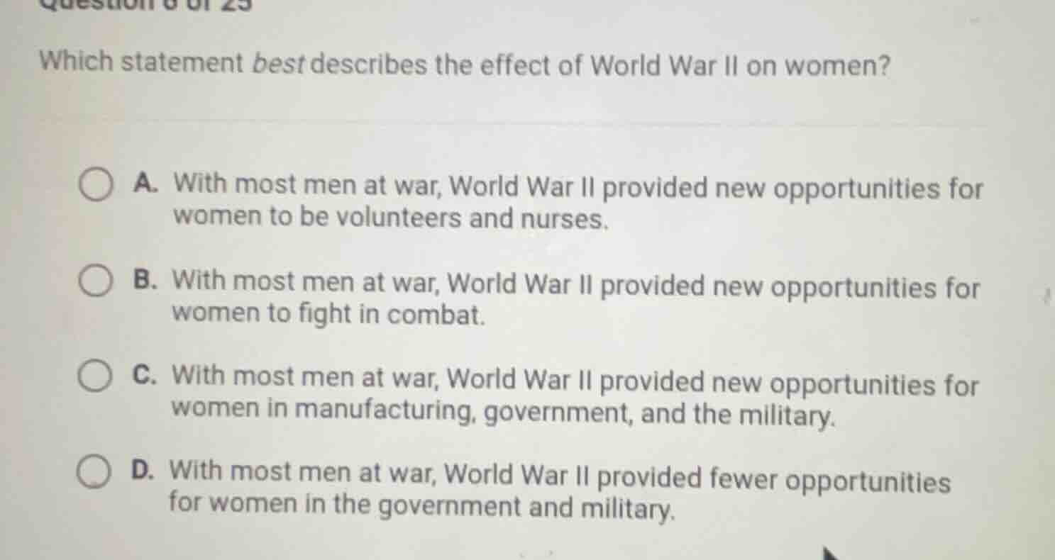 which statement best describes the effect of world war ii on women? a. …