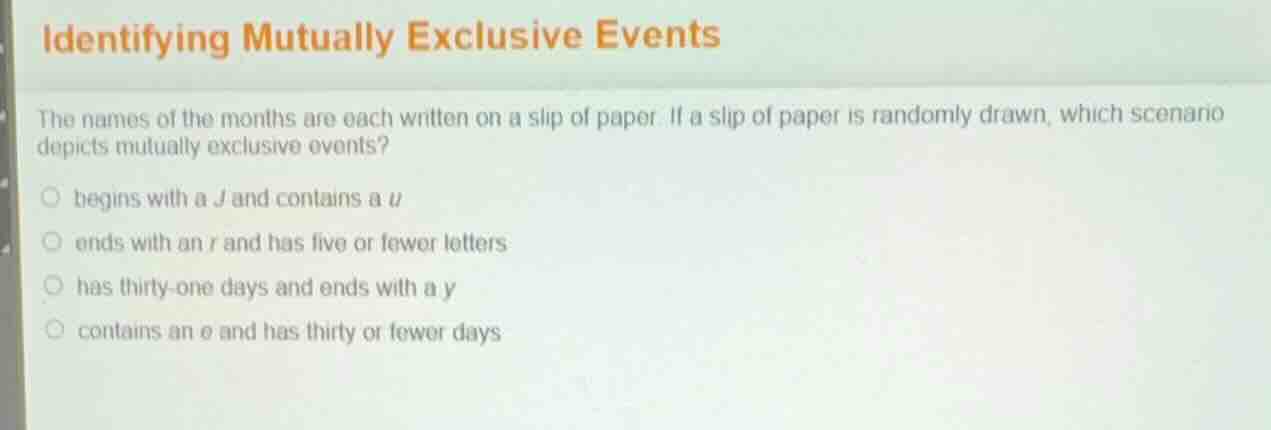 identifying mutually exclusive events the names of the months are each …