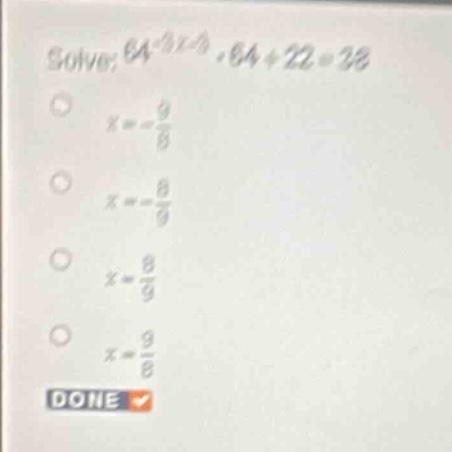 solve: \\(64^{-3x-3} \\cdot 64 = 32\\) \\(x = -\\frac{9}{8}\\) \\(x = -…