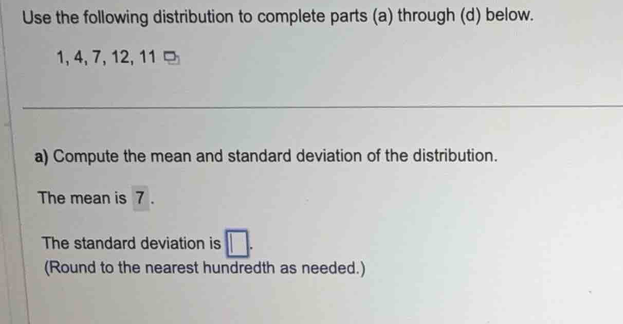 use the following distribution to complete parts (a) through (d) below.…