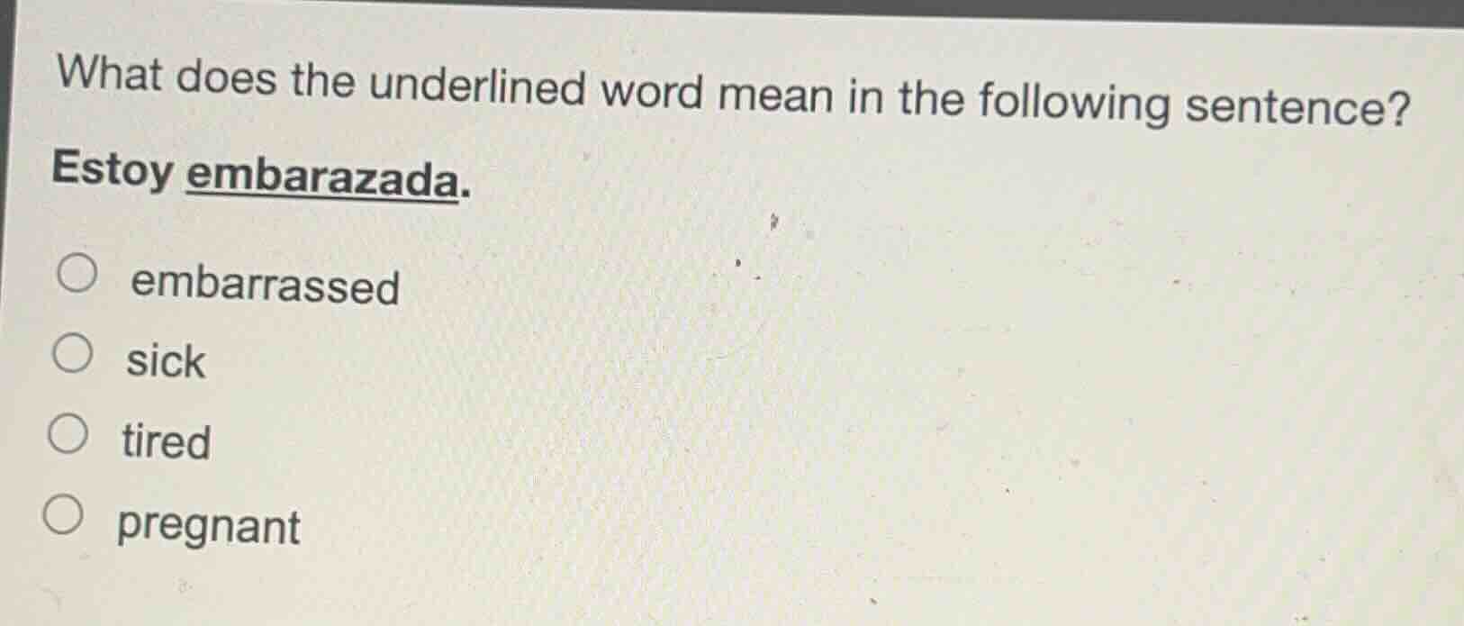 what does the underlined word mean in the following sentence? estoy emb…