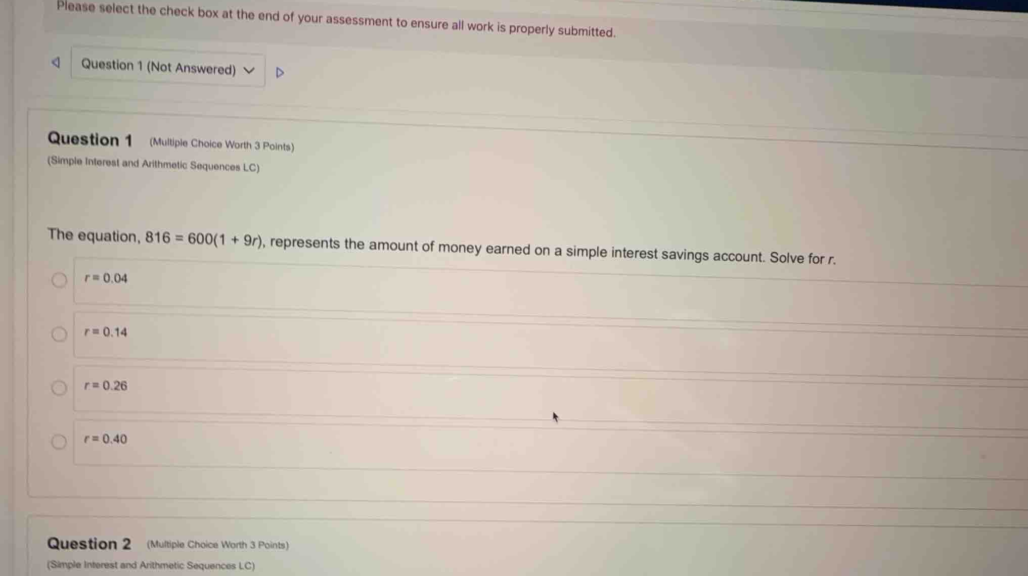 question 1 (multiple choice worth 3 points) (simple interest and arithm…