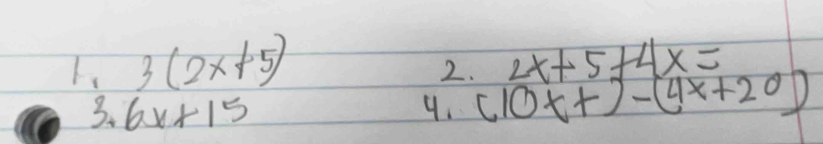 1. \\(3(2x+5)\\) 2. \\(2x+5+4x=\\) 3. \\(6x+15\\) 4. \\((10x+)-(4x+20)\…