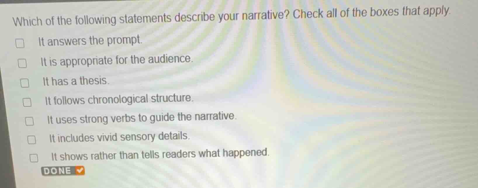 which of the following statements describe your narrative? check all of…