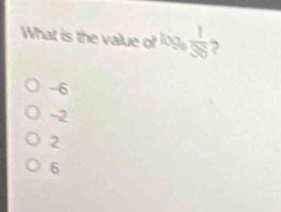 what is the value of \\(\\log_{6} \\frac{1}{36}\\)? \\(\\bigcirc\\) \\(…