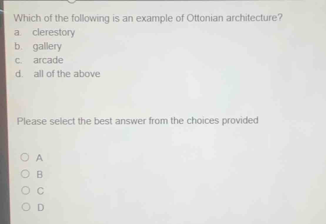 which of the following is an example of ottonian architecture? a. clere…