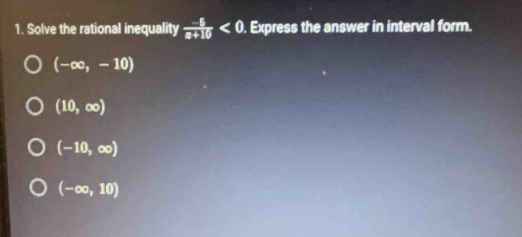 1. solve the rational inequality \\(\\frac{-5}{x+10} < 0\\). express th…