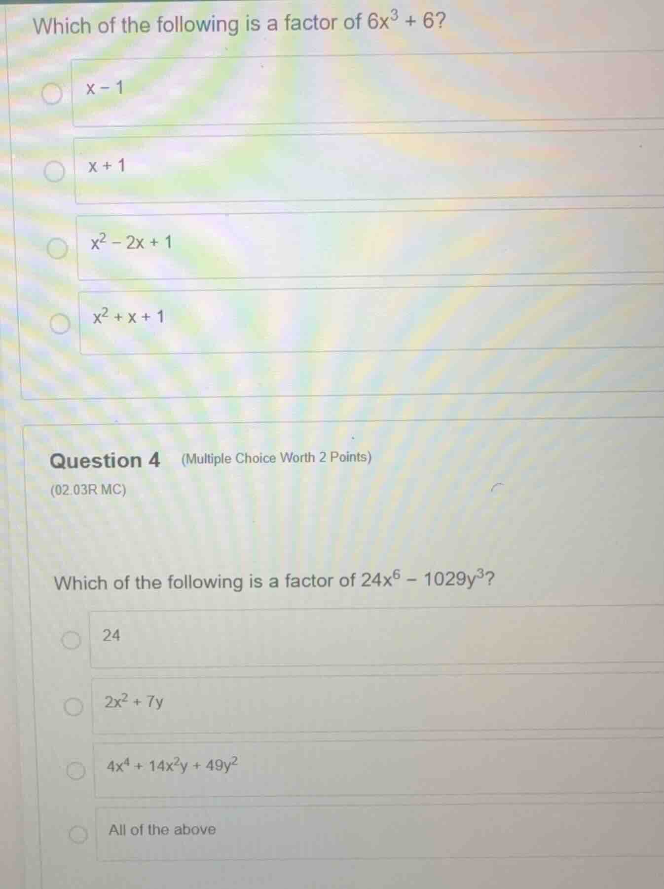 which of the following is a factor of (6x^3 + 6)? - (x - 1) - (x + 1) -…