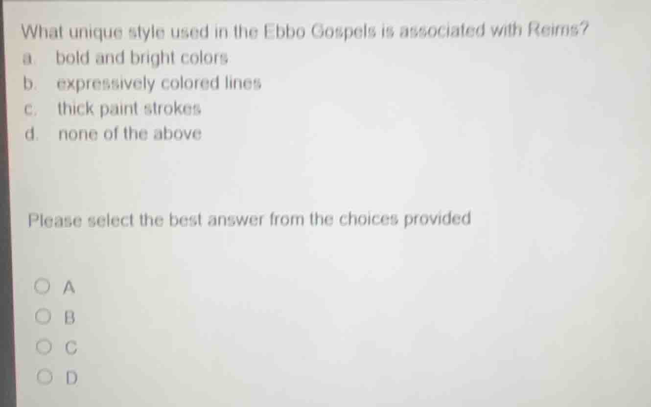 what unique style used in the ebbo gospels is associated with reims? a.…