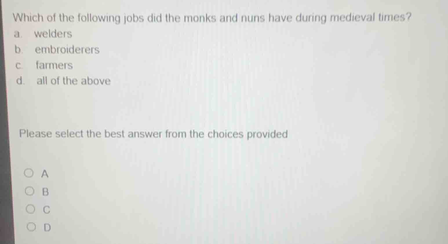 which of the following jobs did the monks and nuns have during medieval…