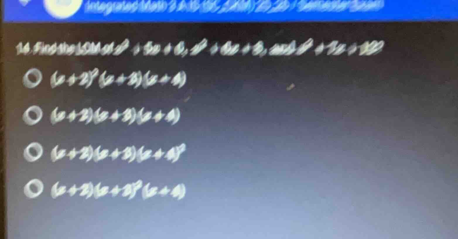 14. find the lcm of \\(x^2 + 5x + 6\\), \\(x^2 + 6x + 8\\), and \\(x^2 …