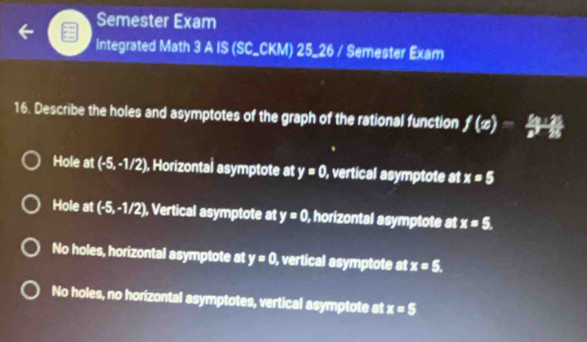 16. describe the holes and asymptotes of the graph of the rational func…