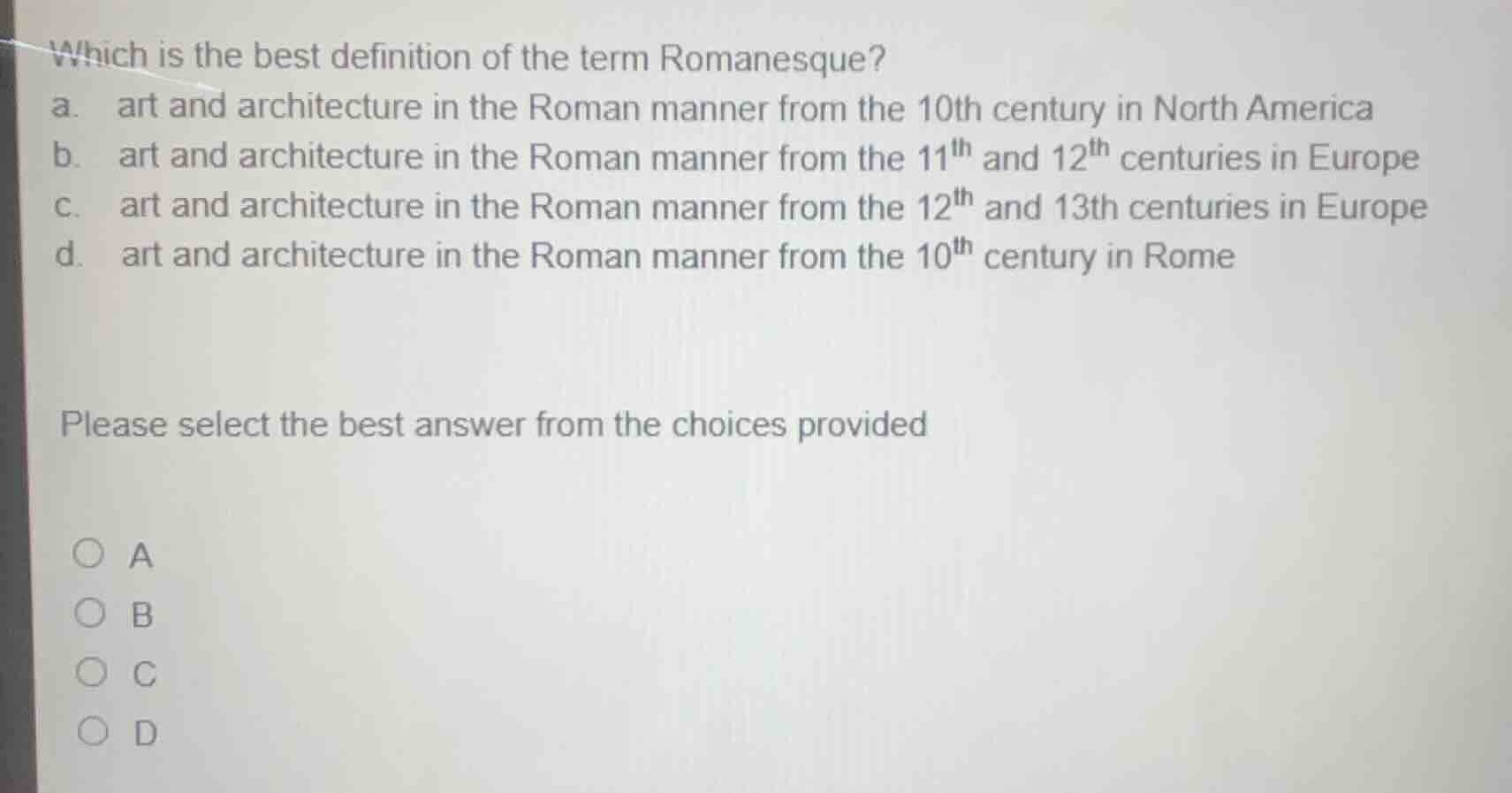 which is the best definition of the term romanesque? a. art and archite…