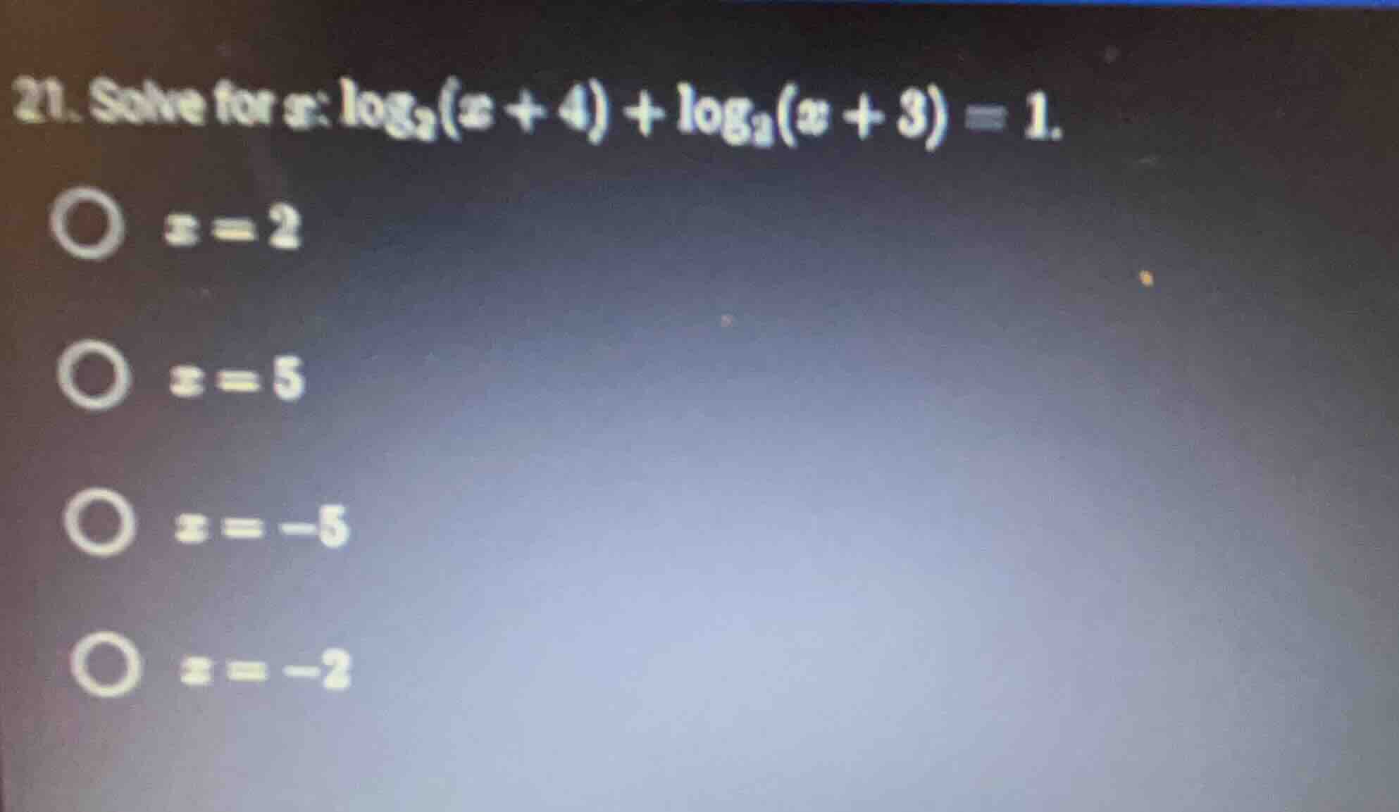 21. solve for (x): (log_2(x + 4) + log_2(x + 3) = 1). \\(x = 2\\) \\(x …