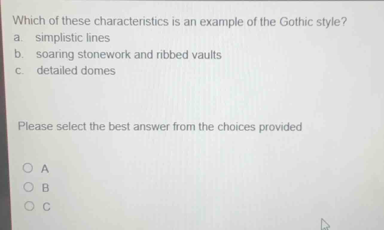 which of these characteristics is an example of the gothic style? a. si…