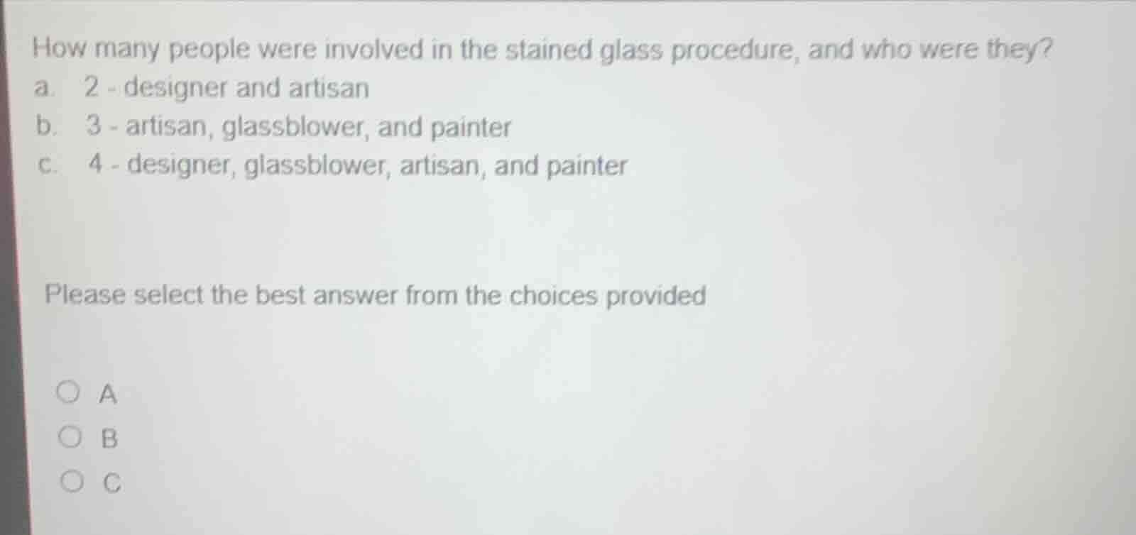 how many people were involved in the stained glass procedure, and who w…