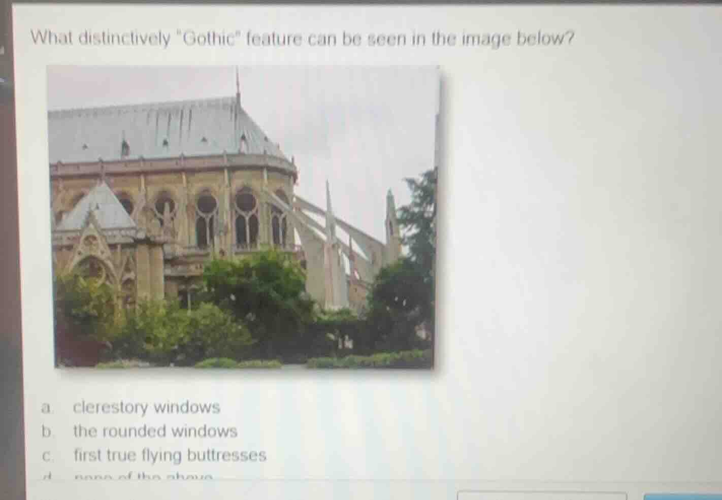 what distinctively \gothic\ feature can be seen in the image below? a. …