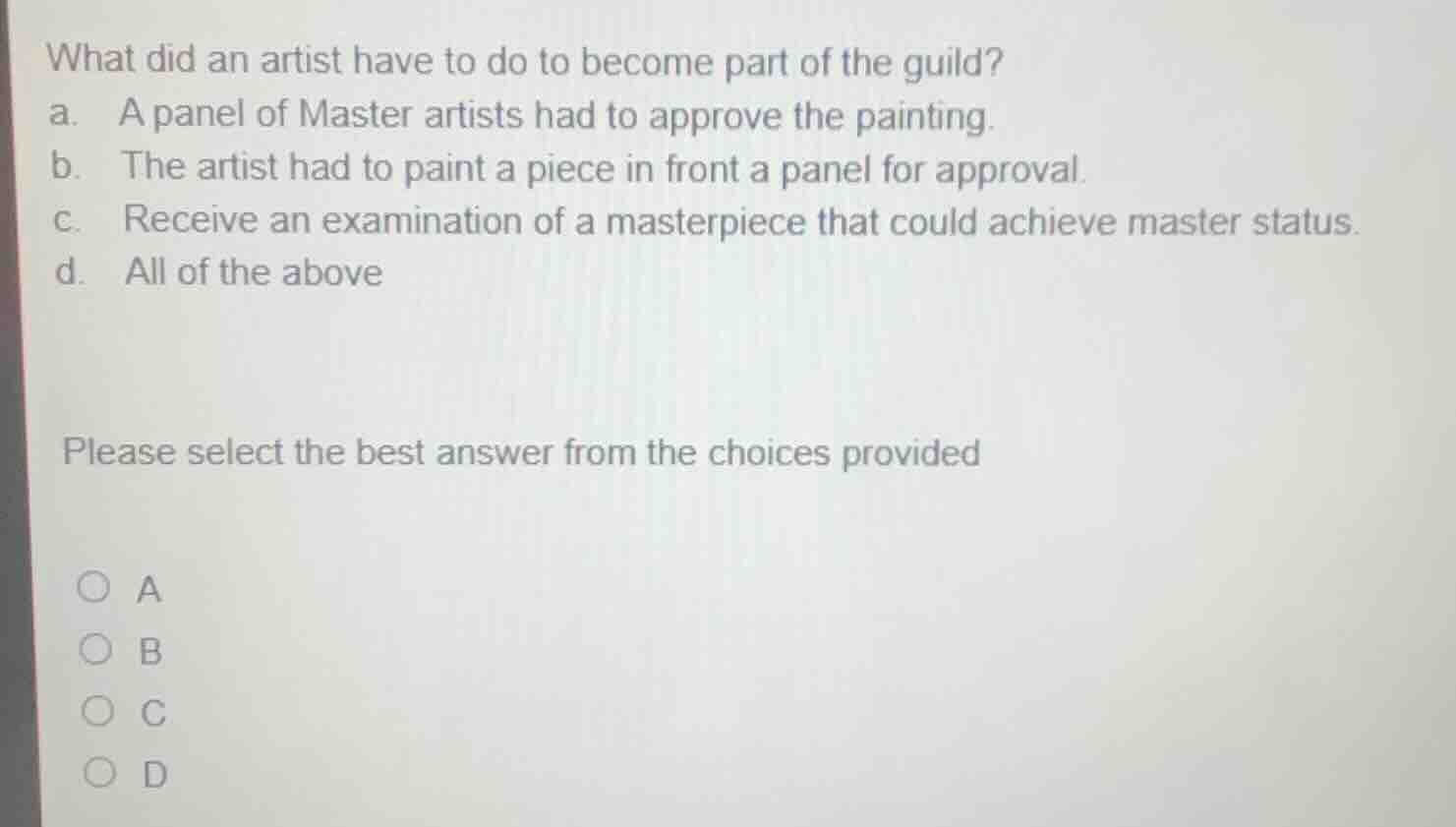 what did an artist have to do to become part of the guild? a. a panel o…