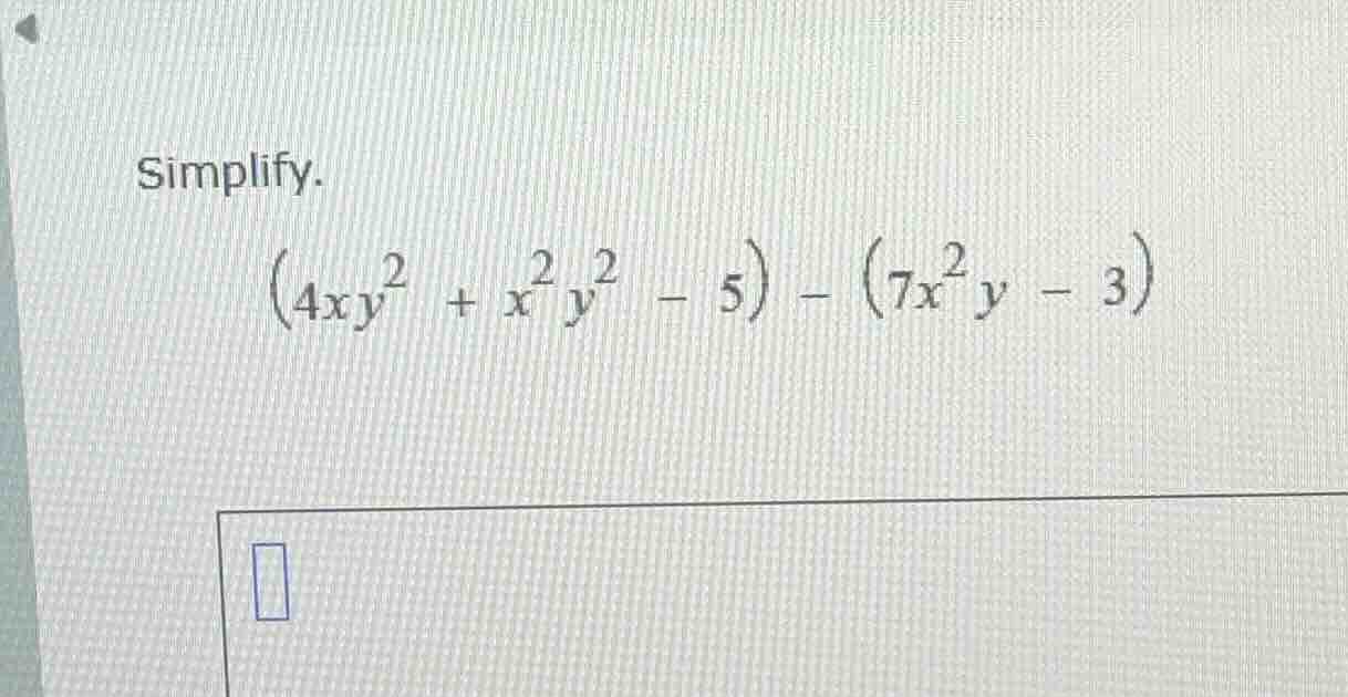 simplify. \\(4xy^2 + x^2y^2 - 5) - (7x^2y - 3)\\