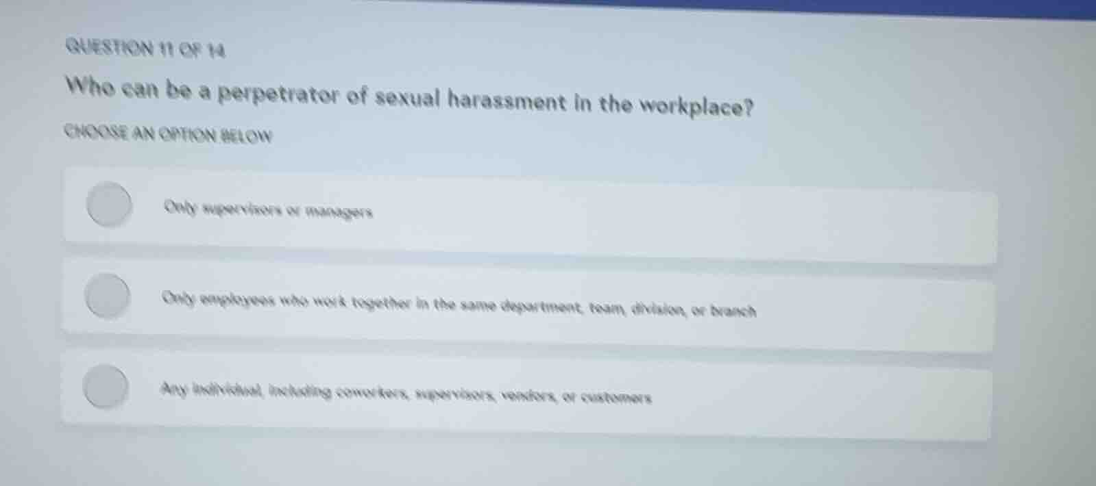 question 11 of 14 who can be a perpetrator of sexual harassment in the …