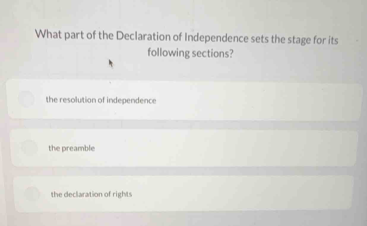 what part of the declaration of independence sets the stage for its fol…