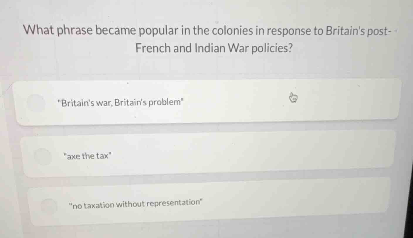 what phrase became popular in the colonies in response to britains post…