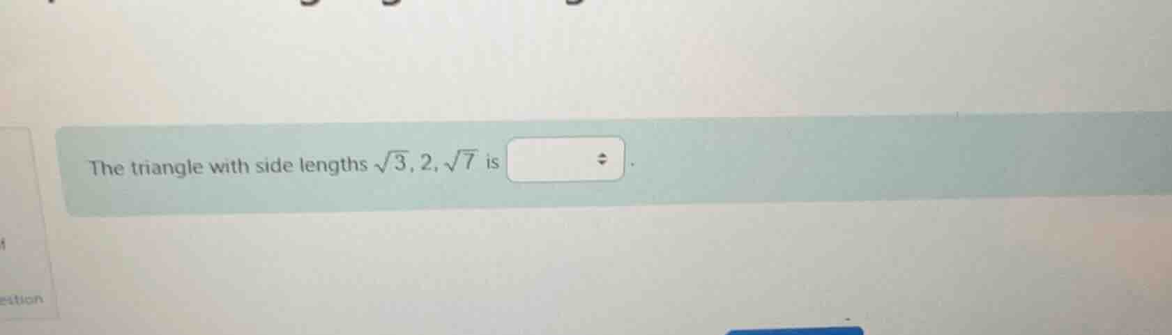 the triangle with side lengths \\(\\sqrt{3}, 2, \\sqrt{7}\\) is dropdow…