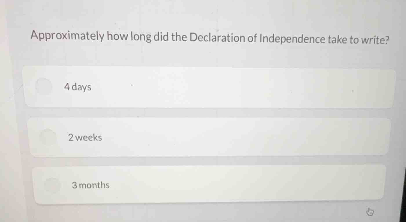 approximately how long did the declaration of independence take to writ…
