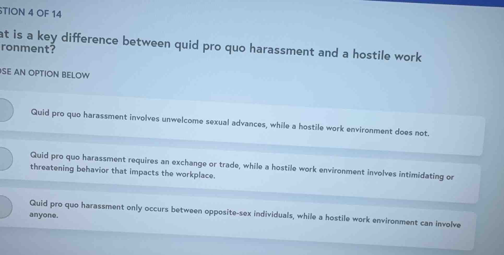 stion 4 of 14 at is a key difference between quid pro quo harassment an…