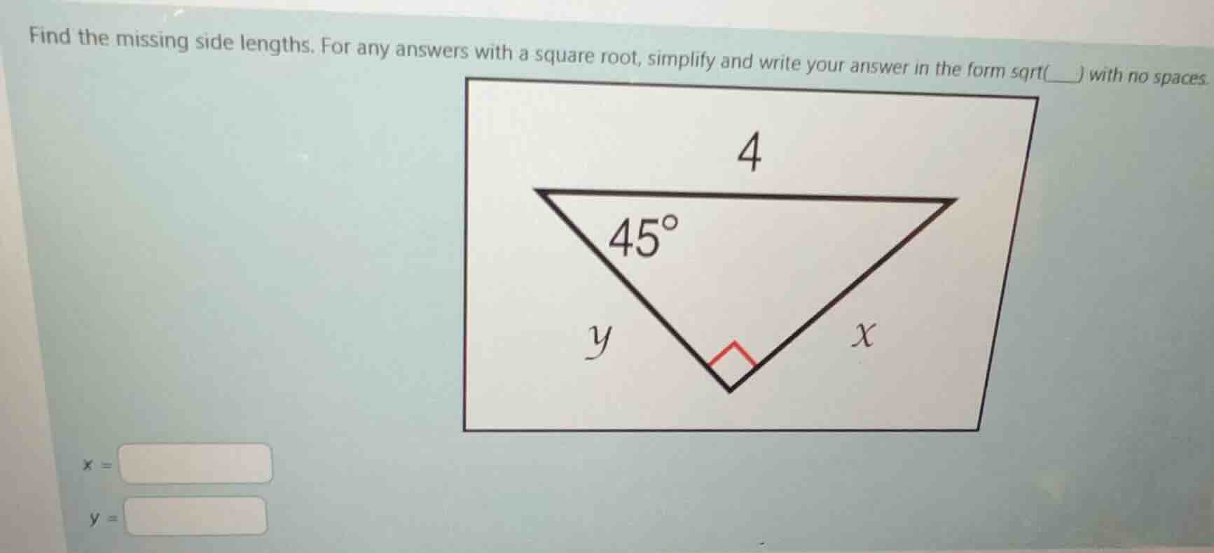 find the missing side lengths. for any answers with a square root, simp…