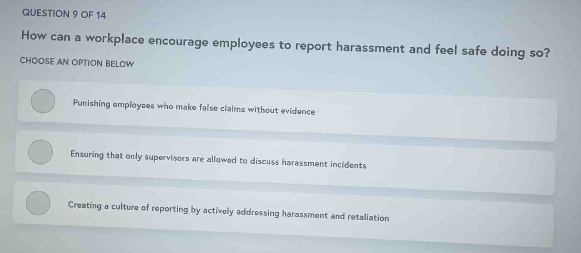 question 9 of 14 how can a workplace encourage employees to report hara…