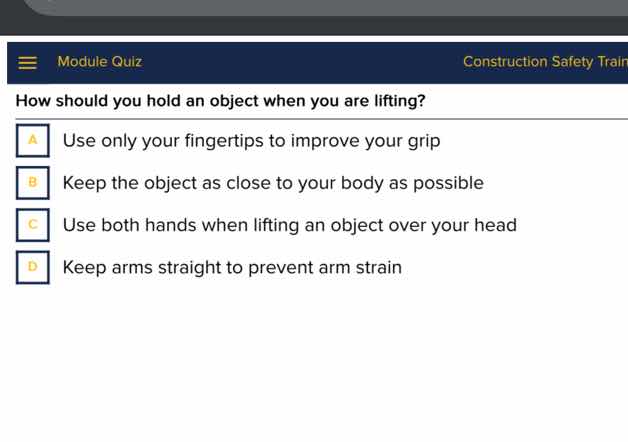 how should you hold an object when you are lifting? a use only your fin…
