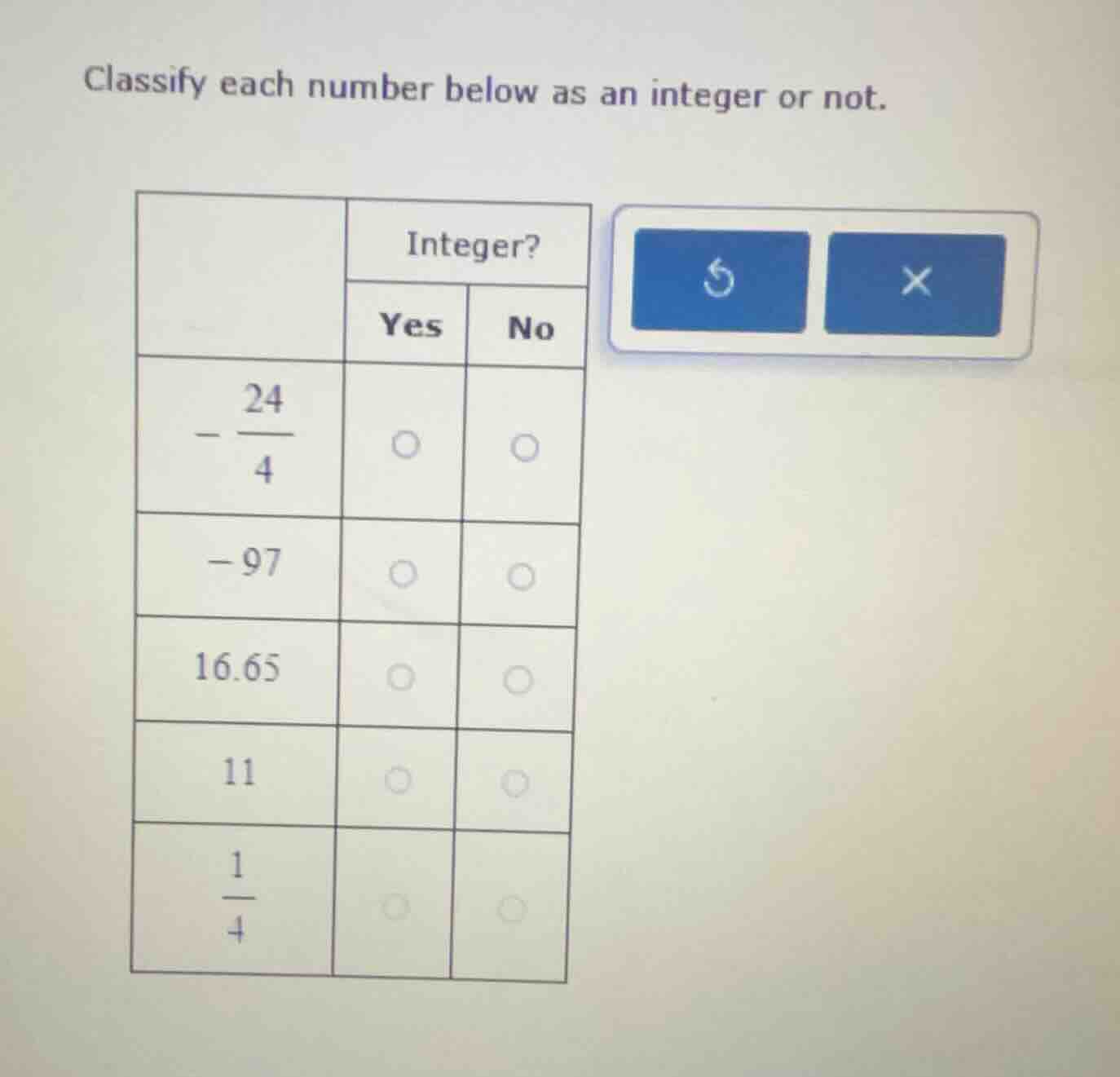 classify each number below as an integer or not. \\begin{tabular}{|c|c|…