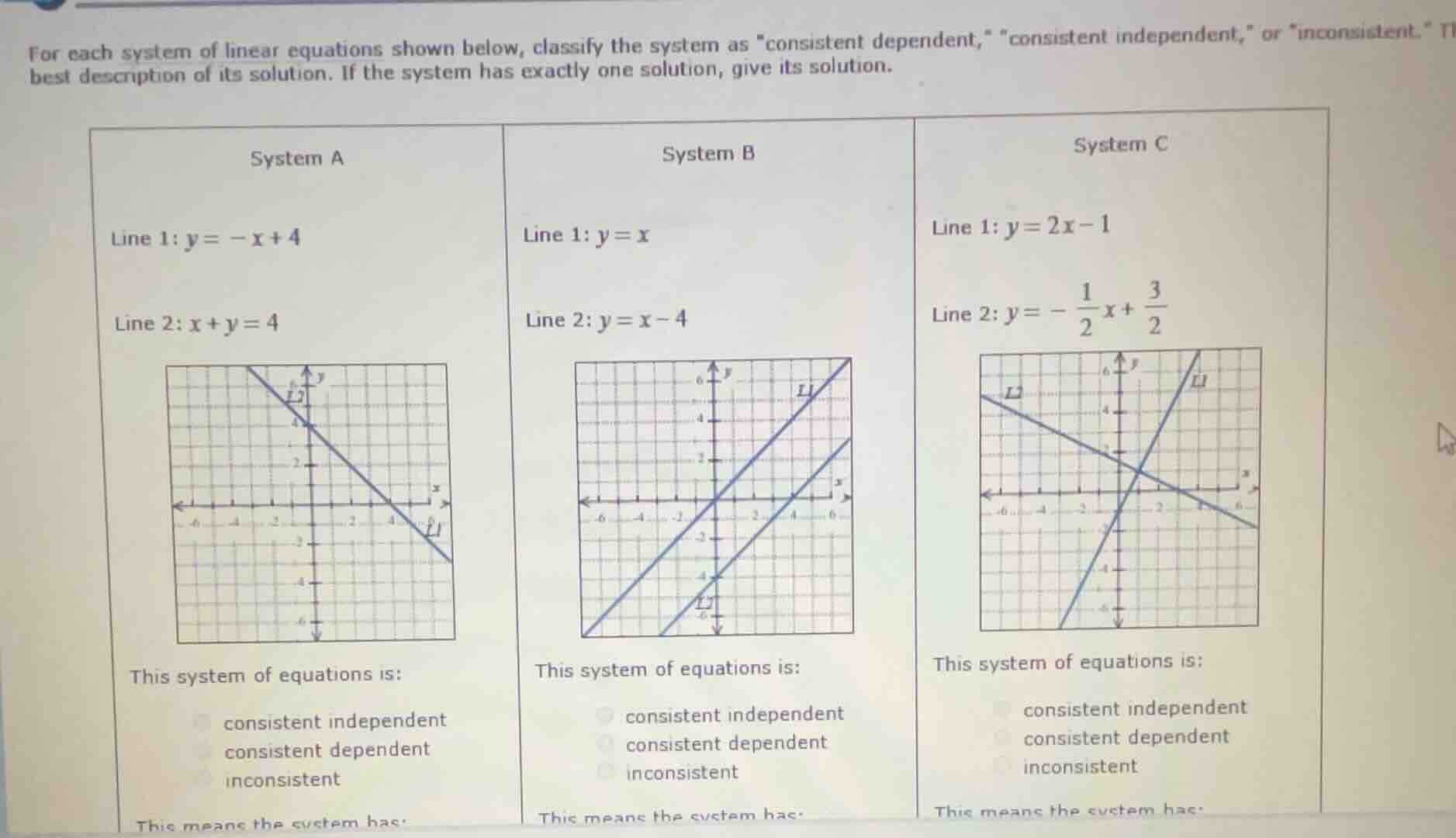 for each system of linear equations shown below, classify the system as…