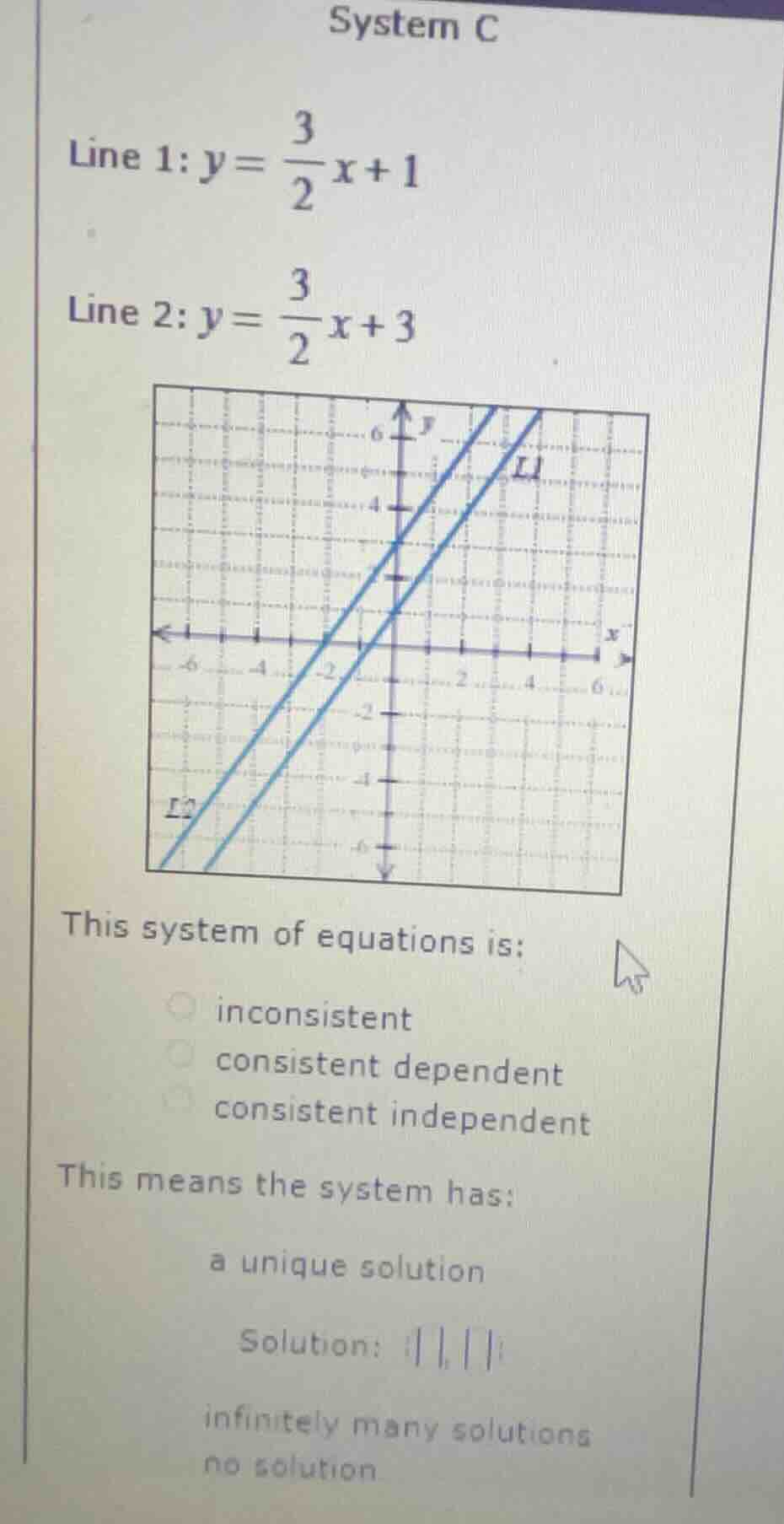 system c line 1: \\(y = \\frac{3}{2}x + 1\\) line 2: \\(y = \\frac{3}{2…