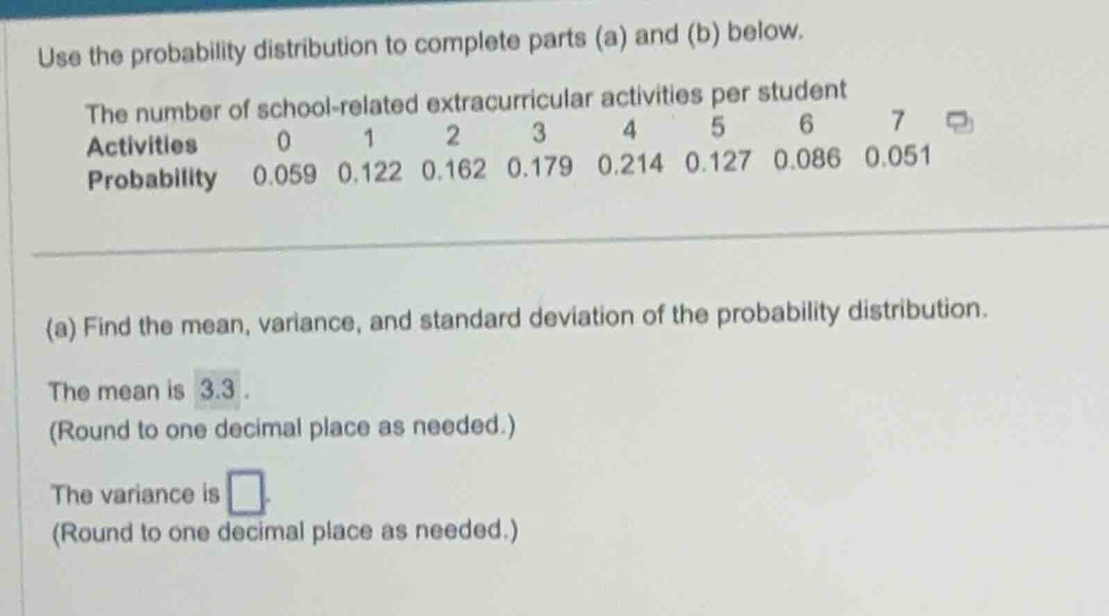use the probability distribution to complete parts (a) and (b) below. t…