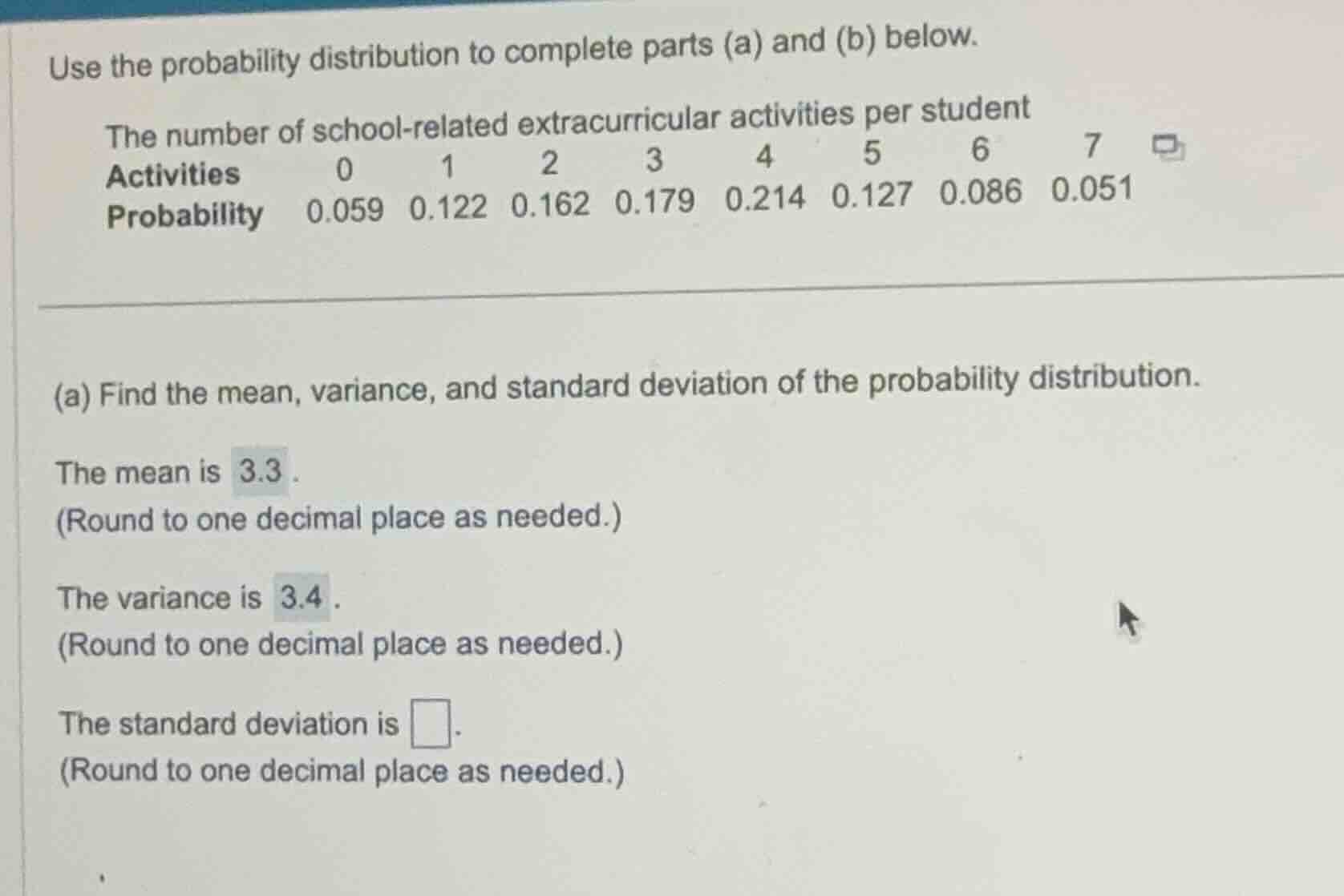 use the probability distribution to complete parts (a) and (b) below. t…